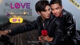 🇹🇭 LOVE SYNDROME III (2023) EPISODE 4 | ENG SUB | (รักโคตร ๆ โหดอย่างมึง III)
