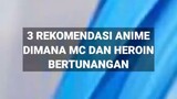 3 Rekomendasi Anime MC & Heroin Bertunangan