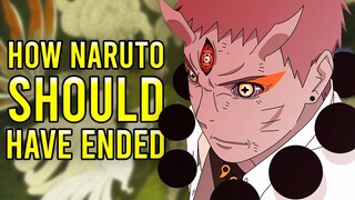 This is how Naruto SHOULD HAVE Ended