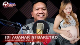 IDI AGANAK NI BAKETKO (CHA-CHA VERSION)