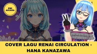 [COVER LAGU] RENAI CIRCULATION - HANA KANAZAWA