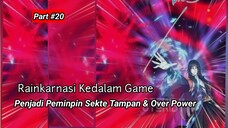 Rainkarnasi kedalam Game Menjadi Pemimpin Sekte Tampan & Over Power Part#20