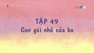 Shin Cậu Bé Bút Chì : Tập 49 - Con Gái Nhỏ Của Ba ( 3 Phần - Lồng Tiếng )