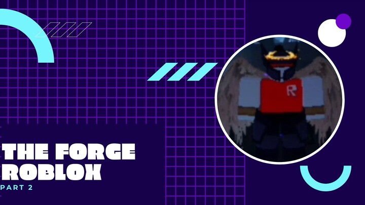 The Forge_Roblox Part 2