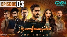 Duniya Pur | Episode 03 | Khushhal Khan - Ramsha Khan - Ali Raza | Pakistani Drama | Green TV