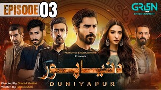 Duniya Pur | Episode 03 | Khushhal Khan - Ramsha Khan - Ali Raza | Pakistani Drama | Green TV