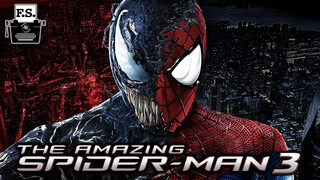 What If The Amazing Spider-Man 3 Happened?