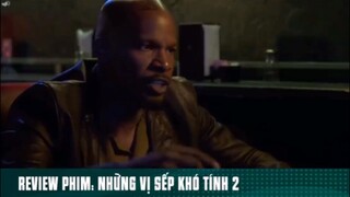 REVIEW PHIM: NHỮNG VỊ SẾP KHÓ TÍNH 2 ( phần 5 ) #reviewphimhay