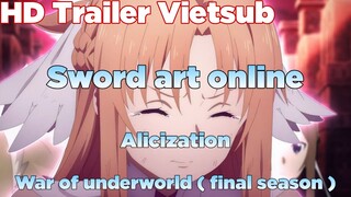 Sword art online Alicization : War of underworld final season  PV3 ( vietsub )