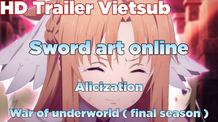 Sword art online Alicization : War of underworld final season  PV3 ( vietsub )