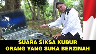 Mengerikan suara siksa kubur orang yang suka berzinah