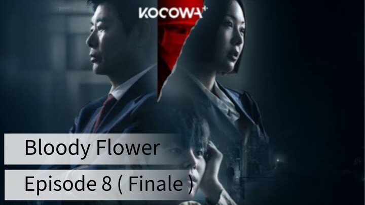 Bloody Flower (2026) | Episode 8 Finale | EngSub