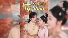 Giang Sơn Hay Mỹ Nhân - Kingdom or Beauty - Phụ đề tiếng Việt