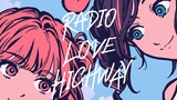 [Kizuna AI]RADIO LOVE HIGHWAY Radio tình yêu trên đường cao tốc