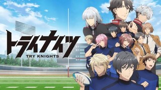 E6 - TRY KNIGHTS | SUB INDO