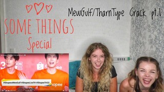 Some Things Special: MewGulf/TharnType Crack pt.1