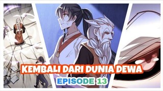 EPISODE 13 - KAISAR AWAN DI DUNIA DEWA KEMBALI KE DUNIA MANUSIA