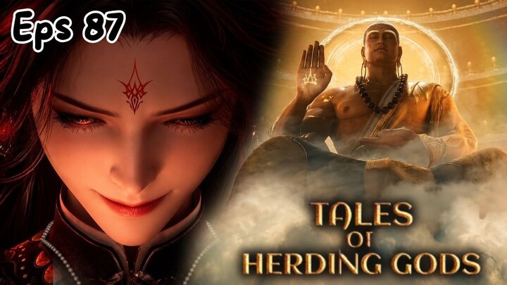 Tales of Herding Gods Episode 87 Sub Indo - Nenek Qin Mu jadi Muda dan Cantik