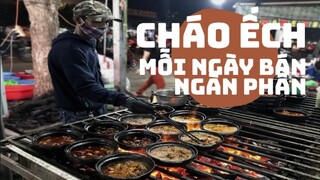 Cách chế biến không giống ai, quán Cháo Ếch 60k vỉa hè bán cả ngàn phần mỗi ngày