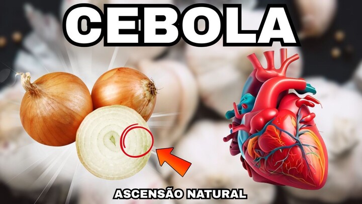🧅 COMA CEBOLA e Veja o Que Pode Acontecer com o Seu CORAÇÃO!