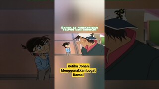 KETIKA CONAN MENGGUNAKAN LOGAT KANSAI #shinichikudo #pecintaconan #detektifconan #heijihattori