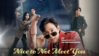 NEW KDRAMA COMEDY - NICE TO NOT MEET YOU SUB INDO