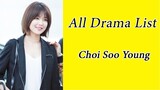 Choi Soo Young Drama List / You Know All?