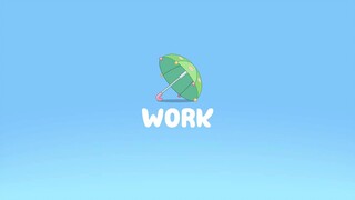 Bluey | S01E31 - Work (Tagalog Dubbed)