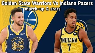 Golden State Warriors Vs Indiana Pacers ! match-up & stats