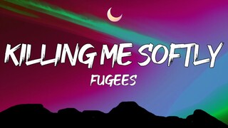 Fugees - Killing Me Softly (Lyrics)