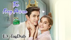 The Frog Prince |Ep3_TagDub| 2021