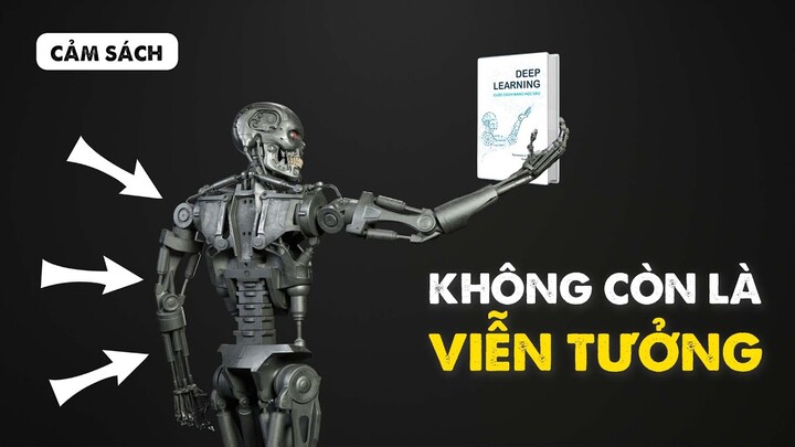 Học Sâu: Cuộc cách mạng của CON NGƯỜI… hay TRÍ TUỆ NHÂN TẠO? | Nguyenphuhoang Nam |Spiderum Books