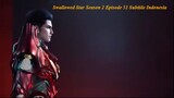 Swallowed Star Season 2 Episode 51 Subtitle Indonesia