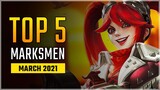 Top 5 Best Marksmen in March 2021 | Is Layla Still Good? | Mobile Legends