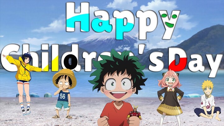 Happy Children's Day「AMV」- Anime Mix
