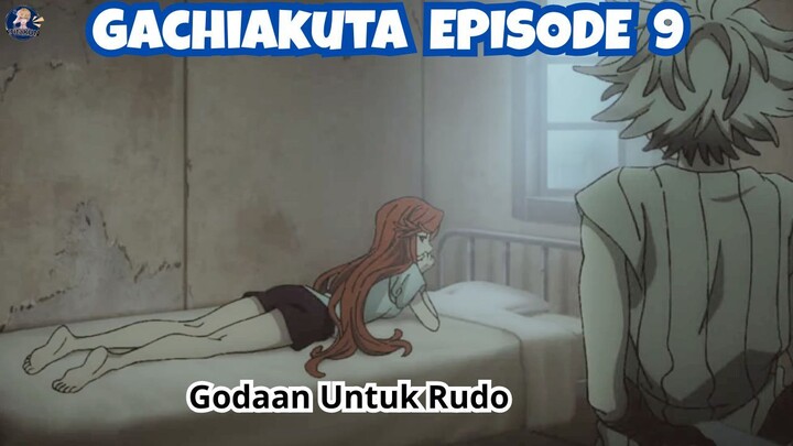 Gachiakuta Episode 9: Godaan Untuk Rudo