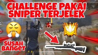 CHALLENGE PAKAI SNIPER TERJELEK DI FREE FIRE !!