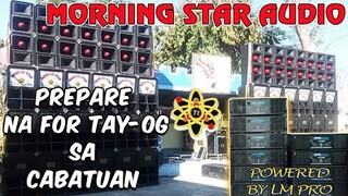 Preparado Na! For Tay-og Sa Cabatuan | MORNING STAR AUDIO |  | New Paupas Battle of the Sound 2019 |