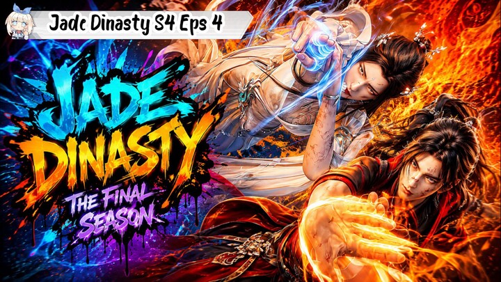 Jade Dinasty Season 4 Episode 4