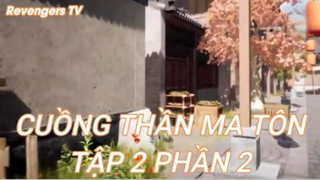 Cuồng Thần Ma Tôn Tập 2 Phần 2