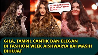 HEBOH, SAKING CANTIKNYA TAMPIL DI ACARA MODEL AISHWARYA RAI SAMPAI DIHUJAT KEBANYAKAN BOTOX DAN...