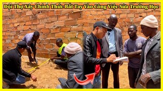 Công Giáp || Đội Thợ Xây Chính Thức Bắt Tay Vào Công Việc Sửa Chữa Trường Học