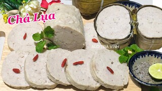 CHẢ LỤA- Cách làm Chả Lụa- Giò Sống tại nhà dai giòn đón tết thật thơm ngon quá dễ dàng