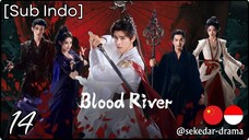 [Sub Indo] Bʅσσԃ Rιʋҽɾ – Eps. 14 (2025)