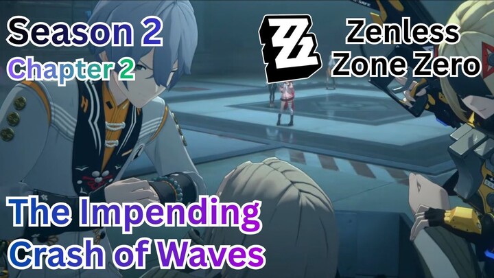 Phaethon Story - Season 2 Chapter 2: The Impending Crash of Waves | Zenless Zone Zero