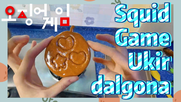 Squid Game Ukir dalgona