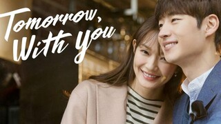 Tomorrow With You Ep. 3 English Subtitle