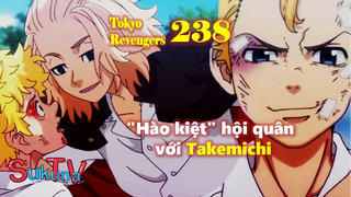 [Tokyo Revengers 238]. "Hào kiệt" hội quân với Takemichi, Mikey vẫn mặc sức tung hoành!