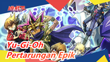 [Yu-Gi-Oh / 4K] Video Epik! Semangat dlm 30dtk! Rasakan Pesta Visual Ekstrim Berderap&Berjuang!