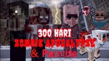300 Hari Di Kiamat Zombie Apocalipse - Parasite !!